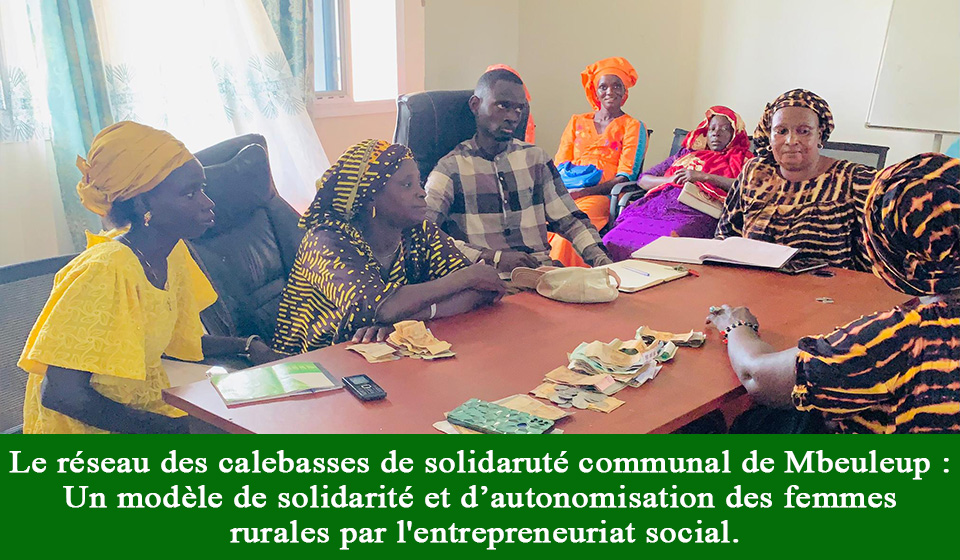 You are currently viewing Le réseau communal de Mbeuleup : Un modèle de solidarité et d’autonomisation des femmes rurales par l’entrepreneuriat social.